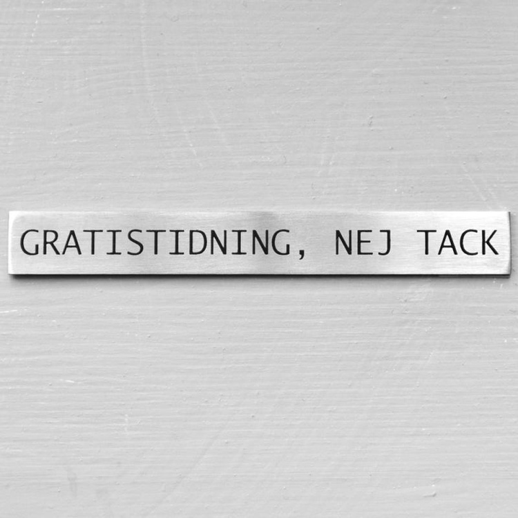 Metallskylt, Inga gratistidningar tack